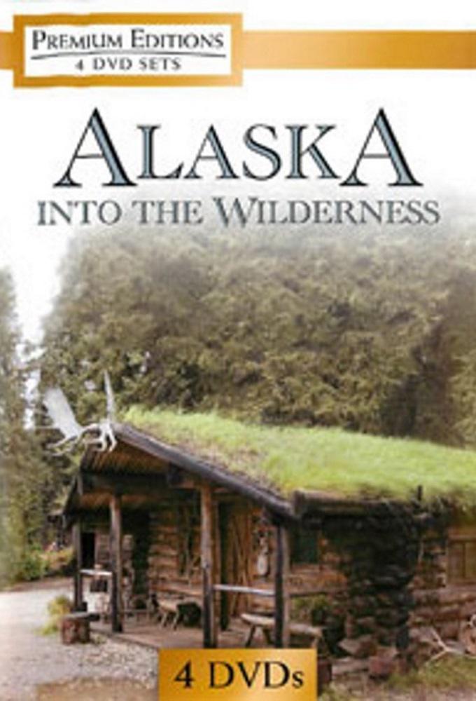 Watch Alaska into the Wilderness