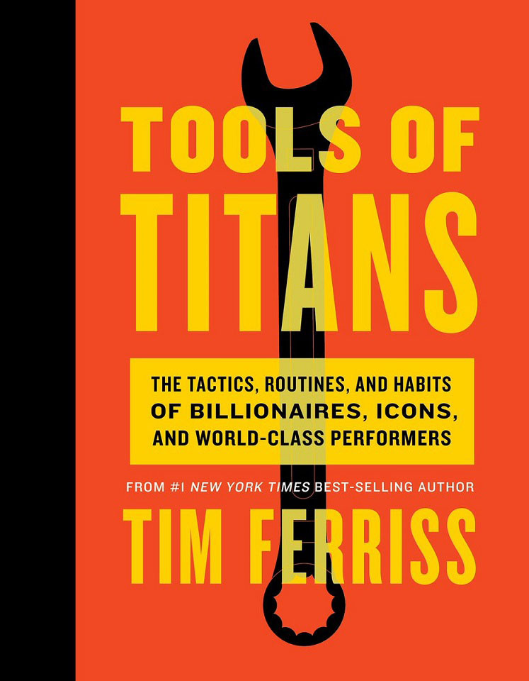 Tools Of Titans: The Tactics, Routines, and Habits of Billionaire…