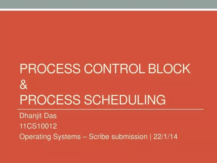 PPT PROCESS Control BLOCK & PROCESS SCHEDULING PowerPoint