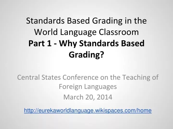 PPT Standards Based Grading in the World Language Classroom Part 1