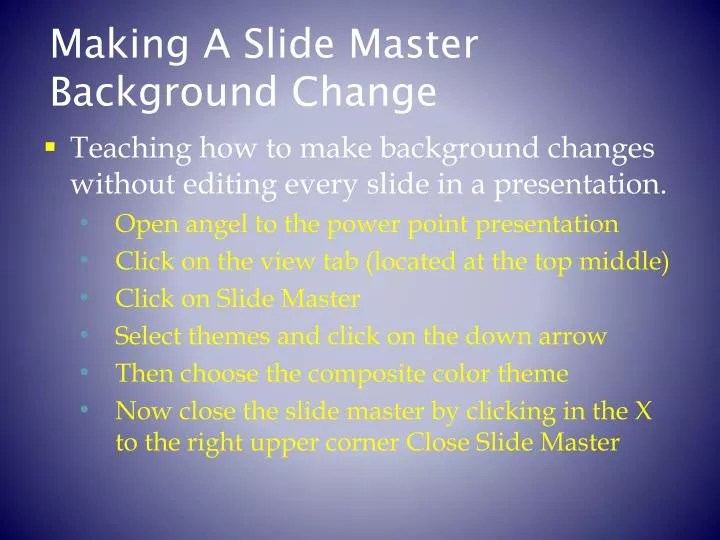 PPT Making A Slide Master Background Change PowerPoint Presentation