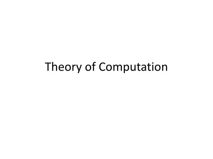 PPT Theory of Computation PowerPoint Presentation, free download ID1752783