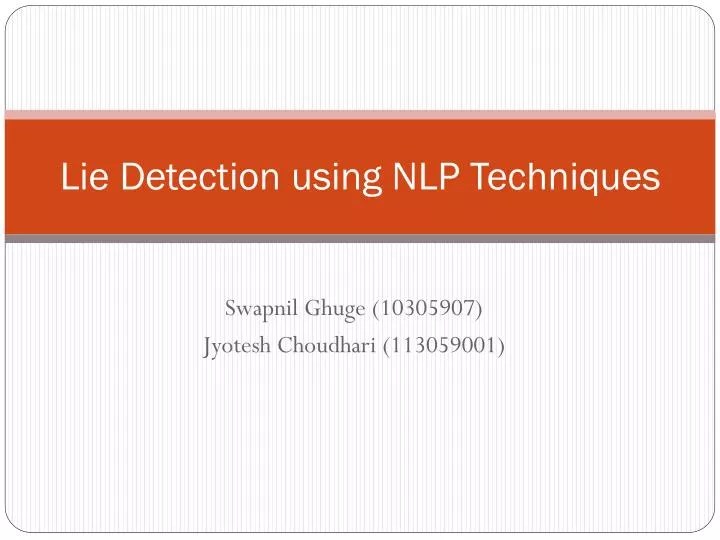 PPT Lie Detection using NLP Techniques PowerPoint Presentation, free