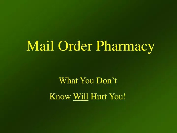 PPT Mail Order Pharmacy PowerPoint Presentation, free download ID
