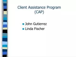 PPT - Client Assistance Program (CAP) PowerPoint Presentation, free