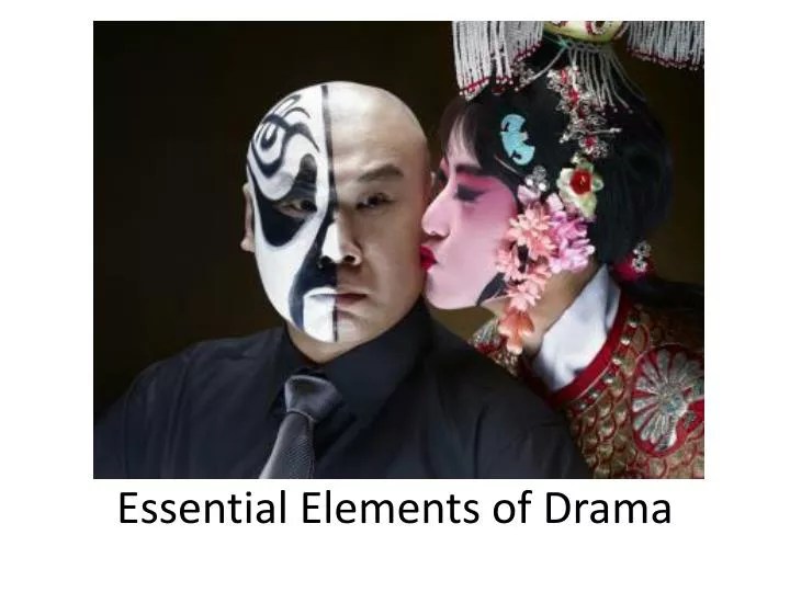 PPT Essential Elements of Drama PowerPoint Presentation, free