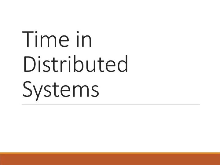 PPT Time in Distributed Systems PowerPoint Presentation, free download ID2085110