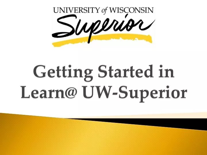 PPT Getting Started in Learn UWSuperior PowerPoint Presentation