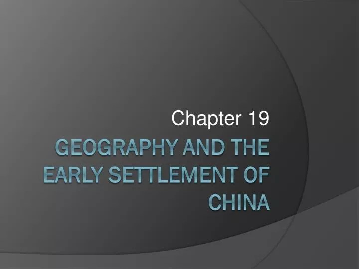 PPT Geography and the early settlement of china PowerPoint