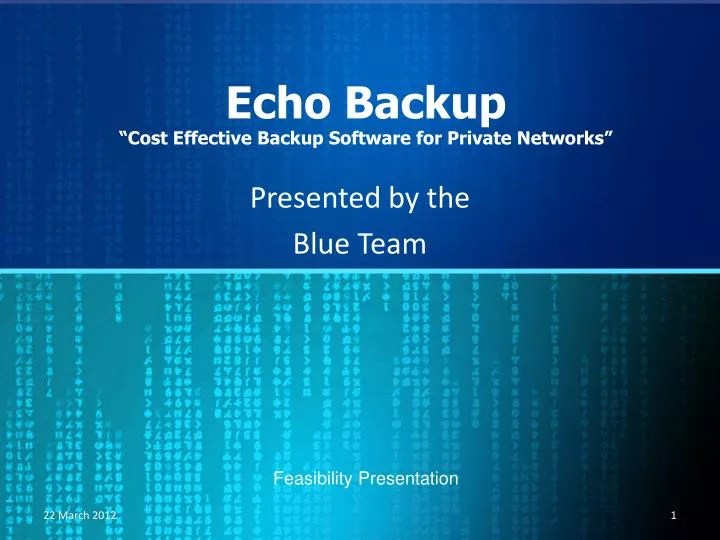 PPT Echo Backup “Cost Effective Backup Software for Private Networks