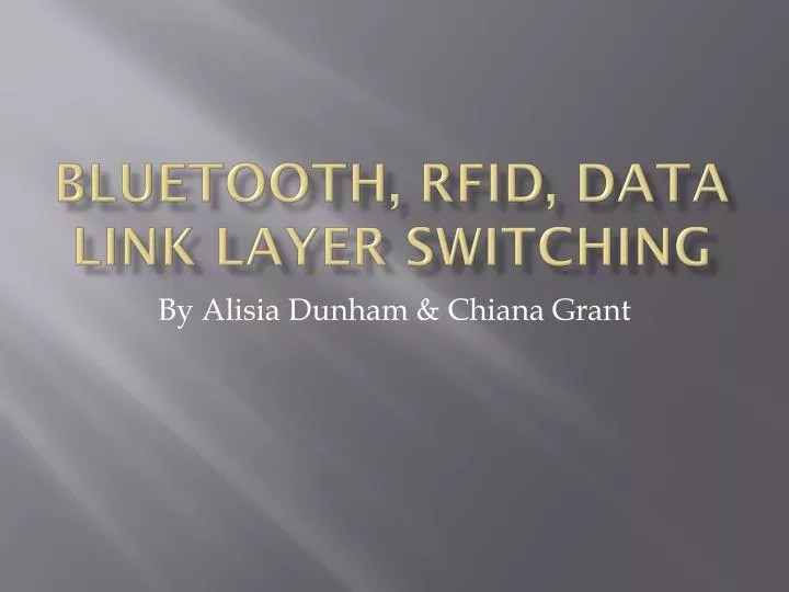 PPT Bluetooth, Rfid , data link layer switching PowerPoint