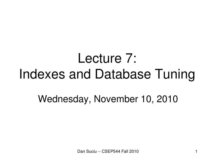 PPT Lecture 7 Indexes and Database Tuning PowerPoint Presentation
