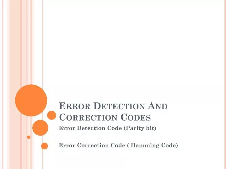 PPT Error Detection And Correction Codes PowerPoint Presentation