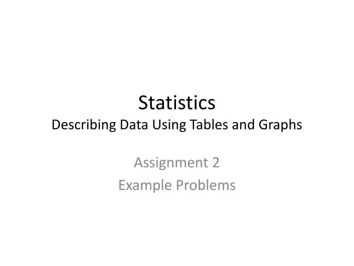 PPT Statistics Describing Data Using Tables and Graphs PowerPoint