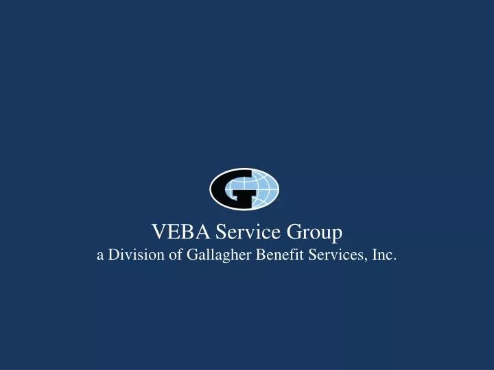 PPT VEBA Service Group a Division of Gallagher Benefit Services, Inc