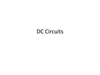 PPT - DC Circuits PowerPoint Presentation, free download - ID:2567594