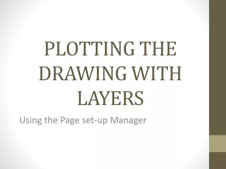 PPT PLOTTING THE DRAWING WITH LAYERS PowerPoint Presentation, free