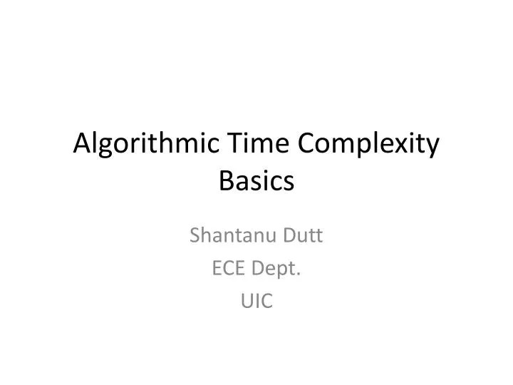 PPT Algorithmic Time Complexity Basics PowerPoint Presentation, free