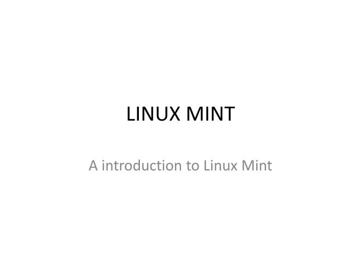 PPT LINUX MINT PowerPoint Presentation, free download ID2682003