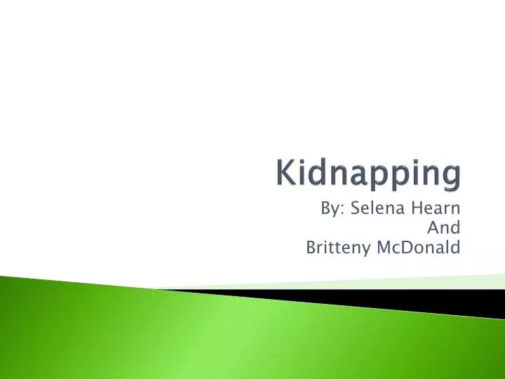 PPT Kidnapping PowerPoint Presentation, free download ID2721902