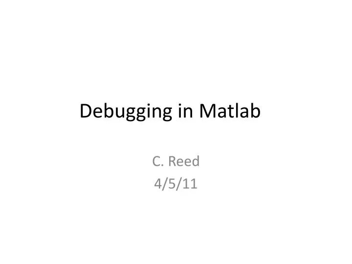 PPT Debugging in Matlab PowerPoint Presentation, free download ID