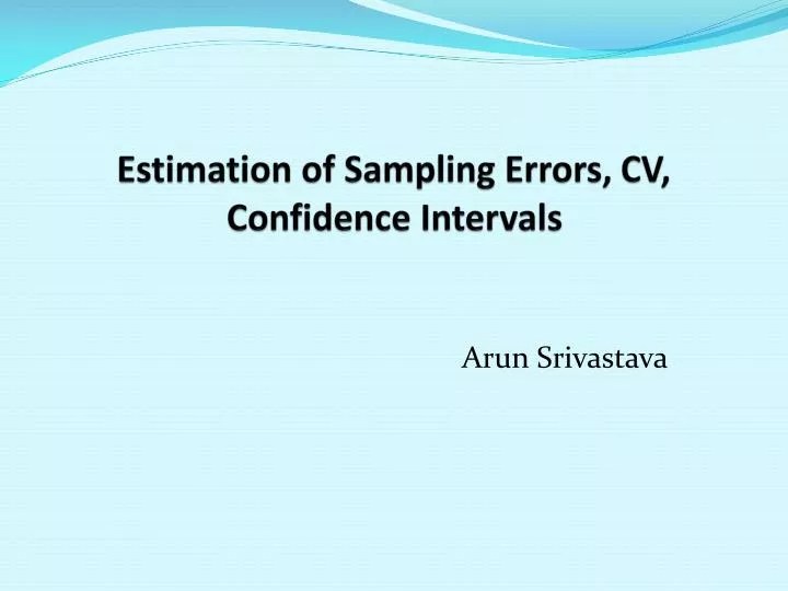 PPT Estimation of Sampling Errors, CV, Confidence Intervals
