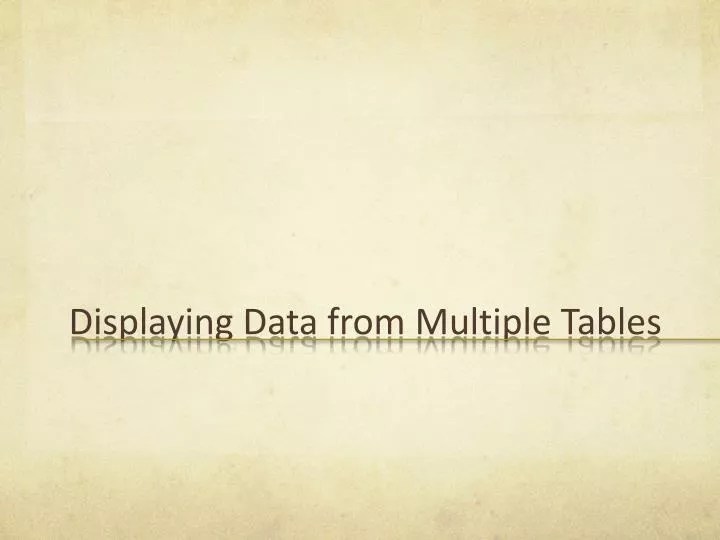 PPT Displaying Data from Multiple Tables PowerPoint Presentation