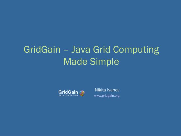 PPT GridGain Java Grid Computing Made Simple PowerPoint