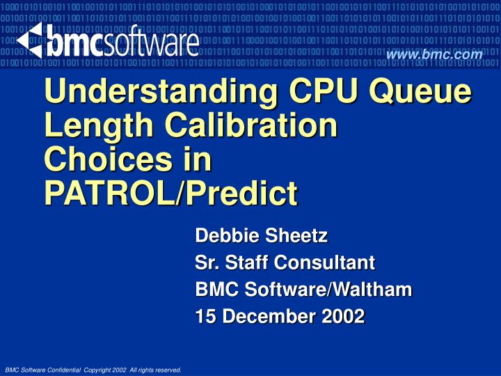 PPT Understanding CPU Queue Length Calibration Choices in PATROL