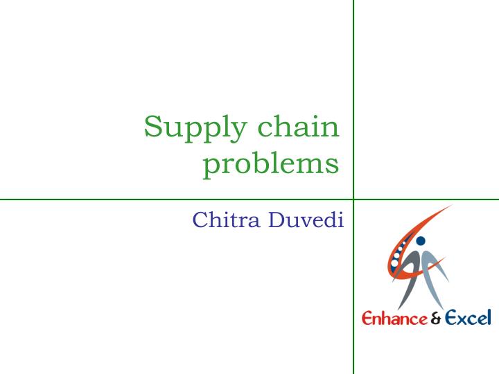 PPT Supply chain problems PowerPoint Presentation, free download ID