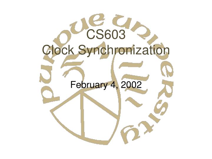 PPT CS603 Clock Synchronization PowerPoint Presentation, free