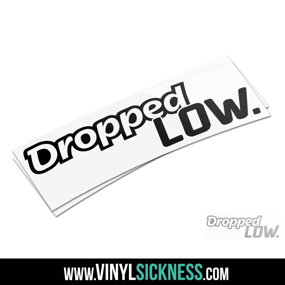 DROPPED LOW• JDM Lowered Stickers / Decals • VS