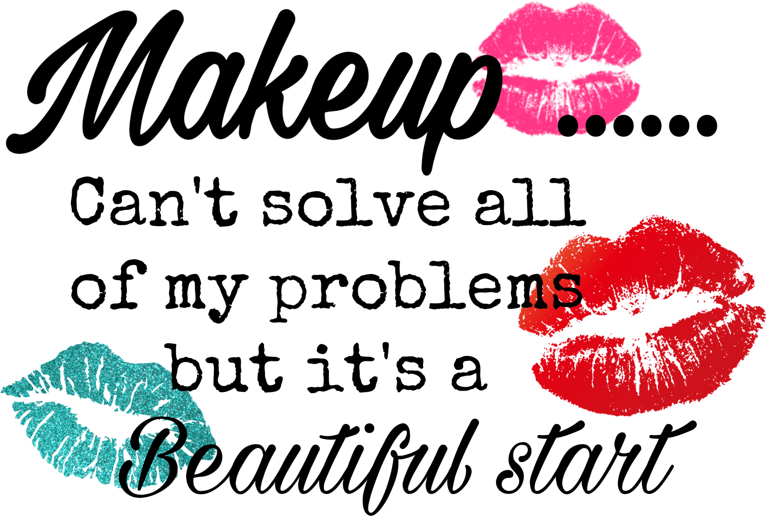 makeup quotes quote saying sticker by precious420pw