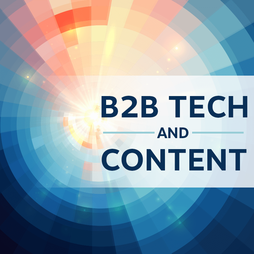 Does Your B2B Technology Content Appeal to Today’s Buyer?