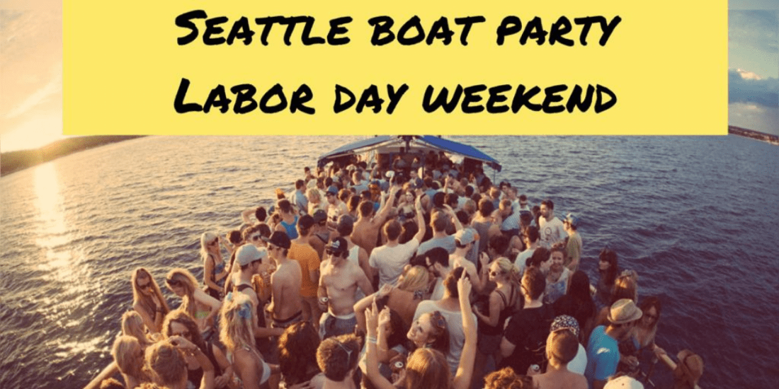 Seattle Boat Party 2022 Labor Day Weekend Tickets Lake Union
