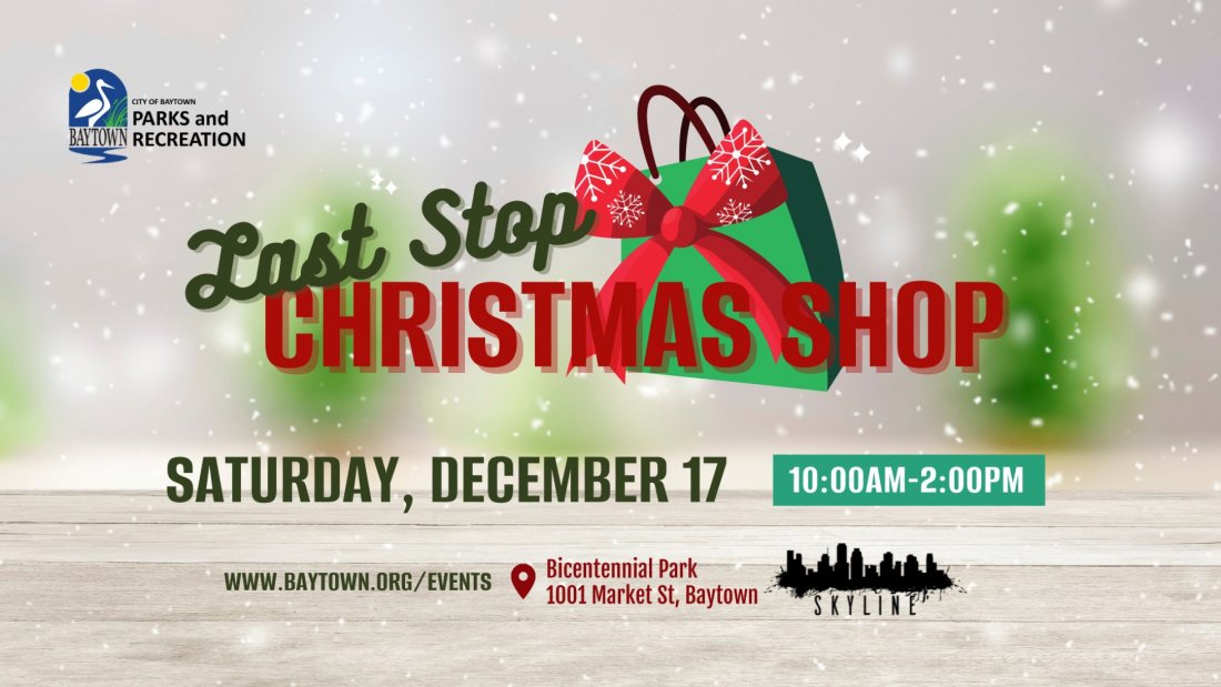 Last Stop Christmas Shop Bicentennial Park, Baytown, TX December 17