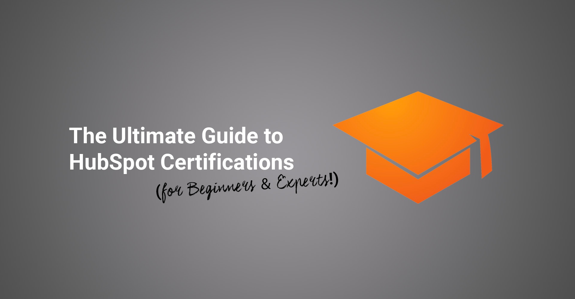 The Ultimate Guide to HubSpot Certifications (for Beginners & Experts!)(04)