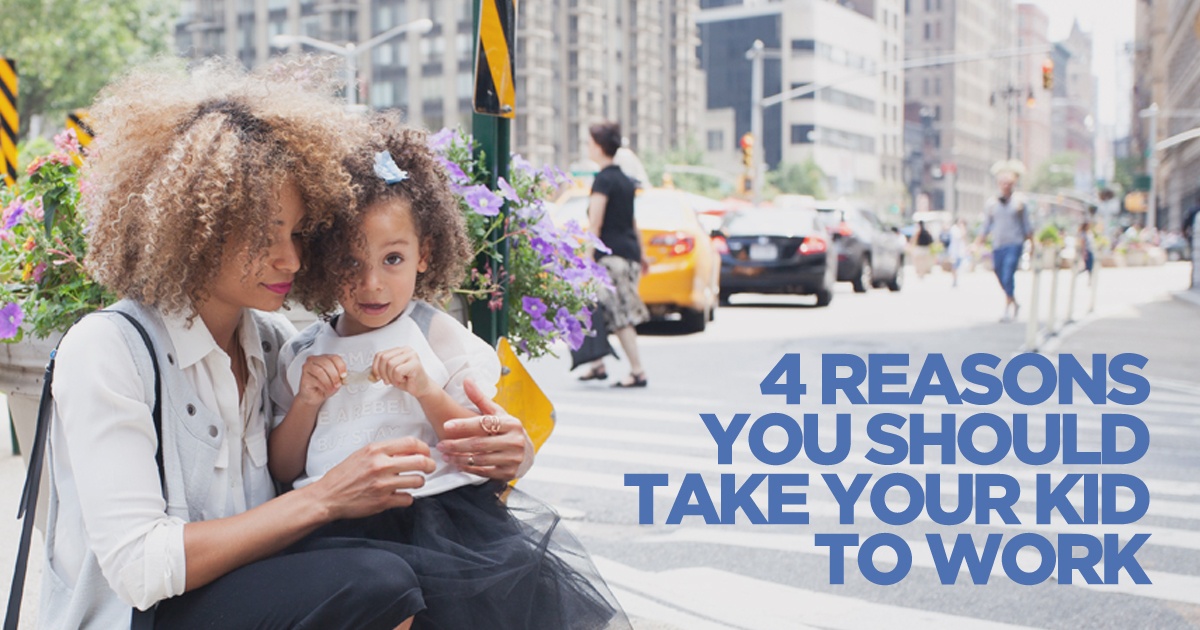 4 Reasons You Should Take Your Kid to Work Sparkfactor