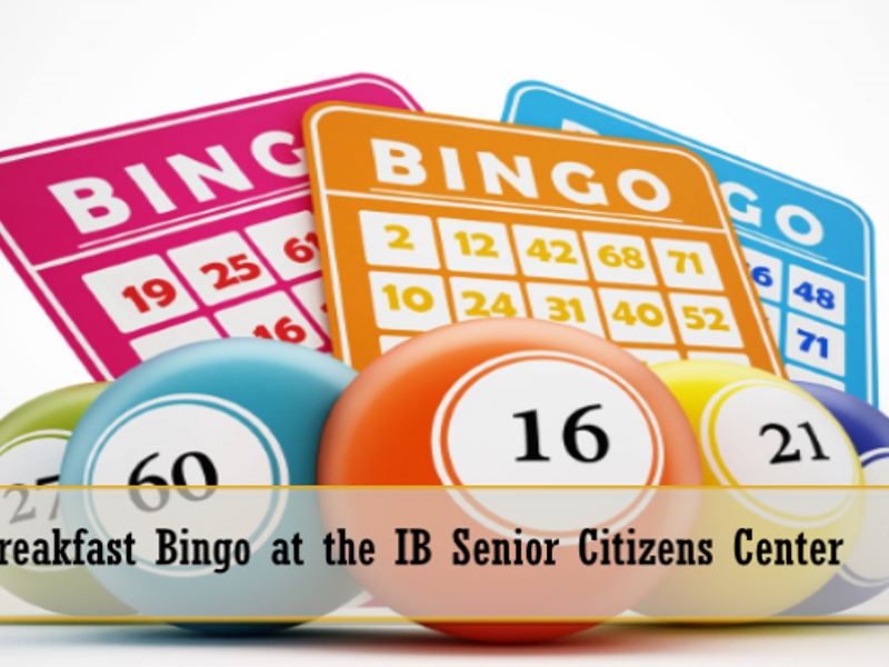 Enjoy Breakfast Bingo at the Imperial Beach Senior Citizens Center Thursday, April 5th Dig