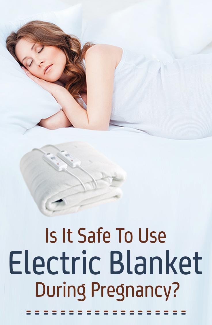 Electric Blankets Early Pregnancy Electric Blankets