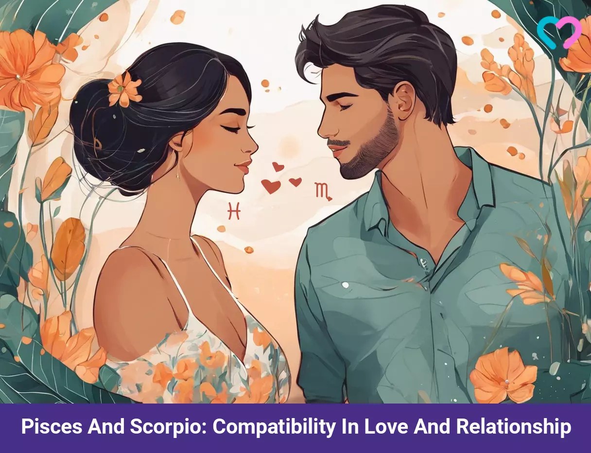 Pisces And Scorpio Compatibility In Sex, Love & Relationship