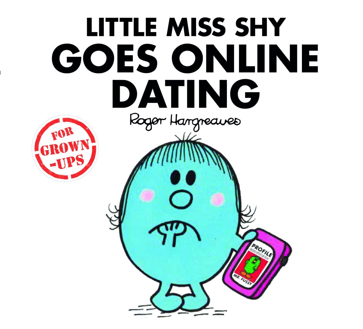 Little Miss Shy Goes Online Dating by Roger Hargreaves Penguin Books