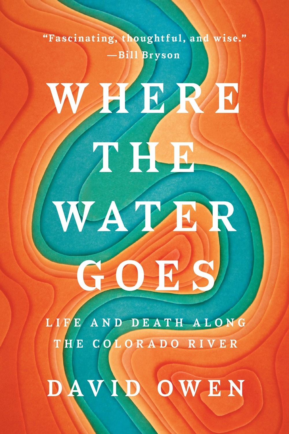 Where The Water Goes by David Owen Penguin Books Australia