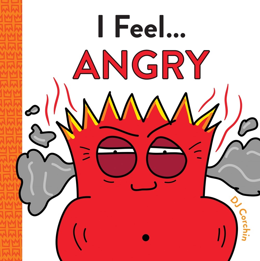 I Feel... Angry by DJ Corchin Penguin Books New Zealand