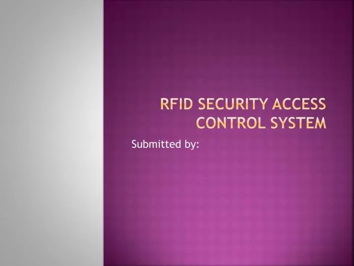 PPT RFID SECURITY ACCESS CONTROL SYSTEM PowerPoint Presentation, free