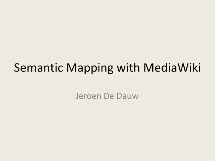 PPT Semantic Mapping with MediaWiki PowerPoint Presentation, free