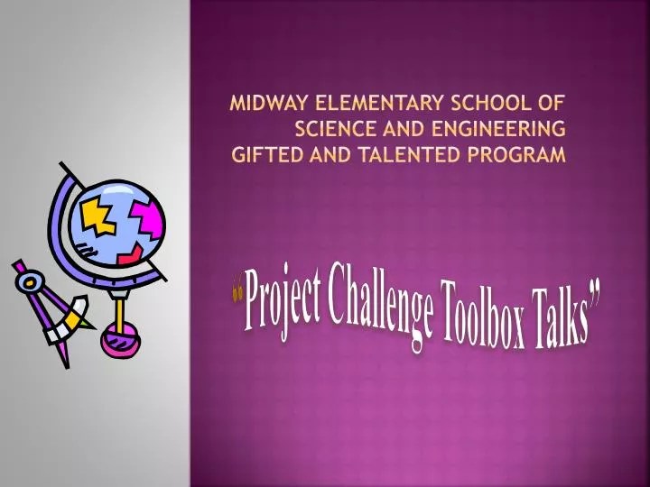 PPT Midway Elementary School of Science and Engineering Gifted and