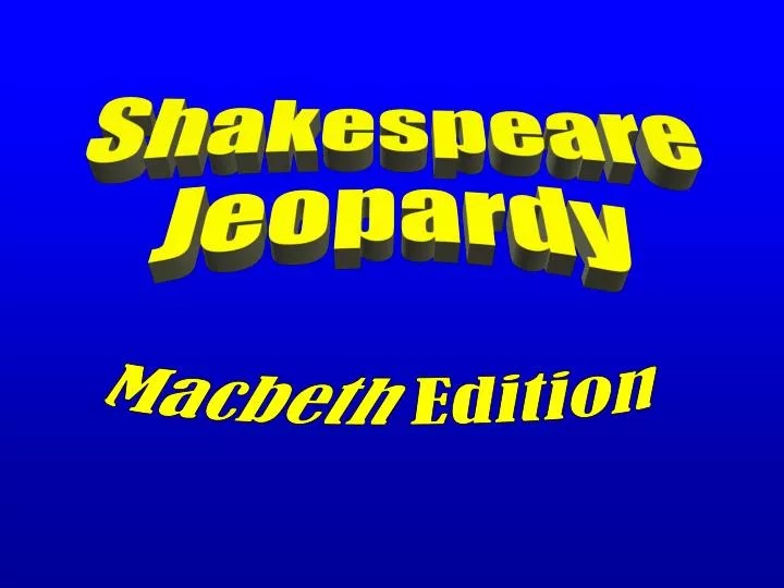 PPT Shakespeare Jeopardy PowerPoint Presentation, free download ID