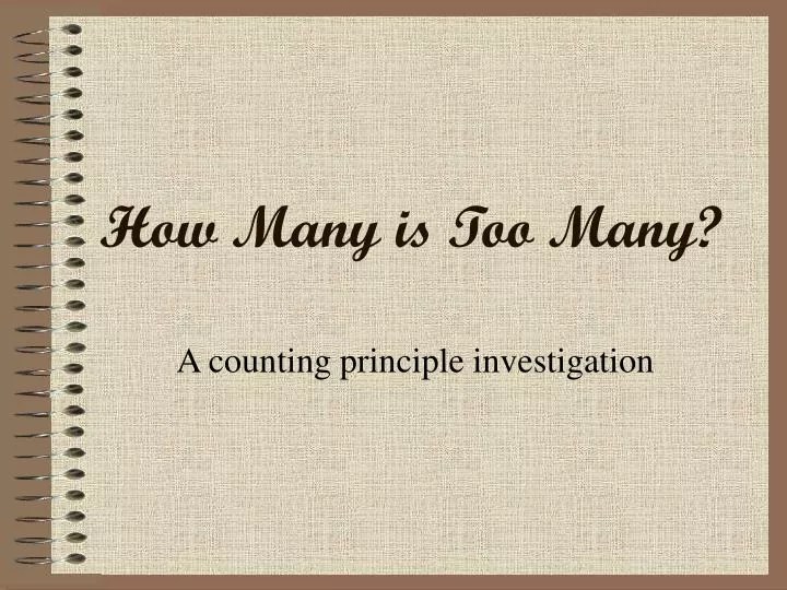 PPT How Many is Too Many? PowerPoint Presentation, free download ID