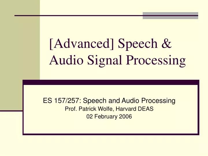 PPT [Advanced] Speech & Audio Signal Processing PowerPoint
